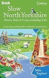 Bradt Slow Travel : North Yorkshire : 2010 : 1st. edition