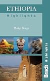 Ethiopia Highlights (Bradt Travel Guide Ethiopia Highlights)