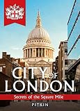 City Of London Secrets Of The Square Mile