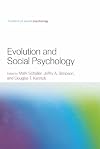 Evolution and Social Psychology (Frontiers of Social Psychology)