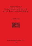 Recherches Sur Les Instruments Aratoires Et Le Travail Du Sol En Gaule Belgique