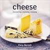 Cheese: Discovering, Exploring, Enjoying