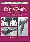 Lockheed's Blackworld Skunk Works: The U2, SR-71 and F-117 (Osprey Aviation Pioneers 4)