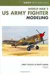 WWII US Army Fighter Modeling Masterclass (Osprey Modeling Masterclass)