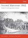 Second Manassas 1862: Robert E Lee's Greatest Victory