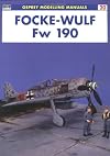 Focke-Wulf Fw 190 (Osprey Modelling Manuals 20)