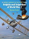 Dolphin and Snipe Aces of World War 1 (Aircraft of the Aces)