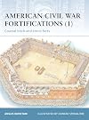 American Civil War Fortifications 1: Coastal Brick and Stone Forts