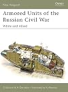 Armored Units of the Russian Civil War: White and Allied (New Vanguard) (Pt.1)