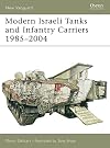 Modern Israeli Tanks and Infantry Carriers 1985-2004 (New Vanguard)
