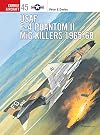 USAF F-4 Phantom II MiG Killers 1965-68 (Combat Aircraft)