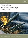 Zeppelins: German Airships 1900-40 (New Vanguard)
