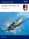 Jagdgeschwader 52: The Experten (Aviation Elite Units)