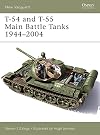 T-54 and T-55 Main Battle Tanks 1944-2004 (New Vanguard)