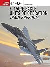 F-15C/E Eagle Units of operation Iraqi Freedom (Combat Aircraft)