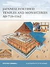 Japanese Fortified Temples and Monasteries AD 710-1602