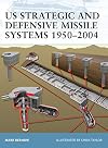 US Strategic and Defensive Missile Systems 1950-2004