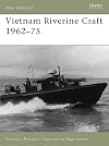 Vietnam Riverine Craft 1962 - 75 (New Vanguard)