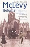 McLevy Returns: Further Disclosures of the Edinburgh Detective
