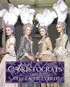 Aristocrats: The Illustrated Companion