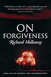 On Forgiveness: How Can We Forgive the Unforgivable?