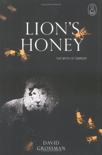Lion's Honey: The Myth of Samson (By: David Grossman) cover