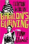 Babylon's Burning: From Punk to Grunge