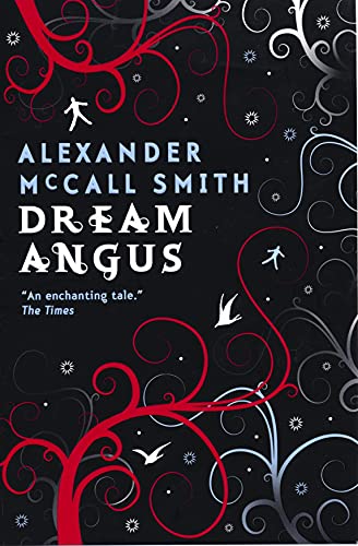 Dream Angus: The Celtic God of Dreams (By: Alexander McCall Smith) cover