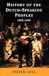 History of the Dutch Speaking Peoples 1555-1648