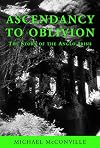 Ascendancy to Oblivion: The Story of the Anglo-Irish