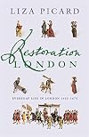Restoration London: Everyday Life in London 1660-1670