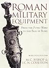 Roman Military Equipment: From the Punic Wars to the Fall of Rome