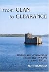 From Clan to Clearance: History And Archaeology On The Isle Of Barra C.850-1850 AD