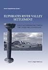 Euphrates River valley settlement : the Carchemish sector in the third millennium BC