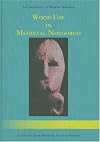 Wood Use in Medieval Novgorod (The Archaeology of Medieval No) (Archaeology of Medieval Novgorod)