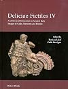 Deliciae Fictiles IV: Architectural Terracottas in Ancient Italy. Images of Gods, Monsters and Heroes