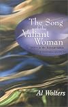 The Song of the Valiant Woman: Studies in the Interpretation of Proverbs 31:10-31
