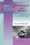 Ecumenism and History: Studies in Honour of John H. Y. Briggs (Studies in Christian History and Thought)