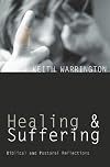 Healing and Suffering: Biblical and Pastoral Reflections