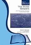 The Three Gospels: New Testament History Introduced by the Synoptic Problem (Paternoster Biblical Monographs)