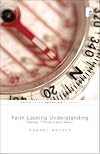 Faith Lacking Understanding: Theology 'Through a Glass, Darkly'