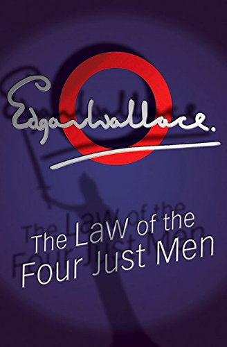 The Law of the Four Just Men / Again the Three Just Men book cover