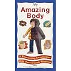 My Amazing Body: A Fascinating Introduction with See-Through Windows