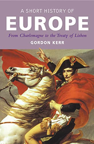 A Short History of Europe: From Charlemagne to the Treaty of Lisbon book cover