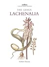 Botanical Magazine Monograph: The Genus Lachenalia