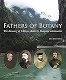 Fathers Of Botany The Discovery Of Chinese Plants By European Missionaries