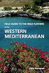 Field Guide to the Wildflowers of the Western Mediterranean