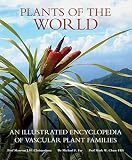 Plants Of The World An Illustrated Encyclopedia Of Vascular Plant Families