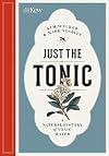 Just the Tonic: A Natural History of Tonic Water