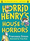 Horrid Henry's House of Horrors